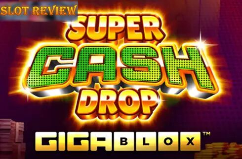 Super Cash Drop Gigablox slot